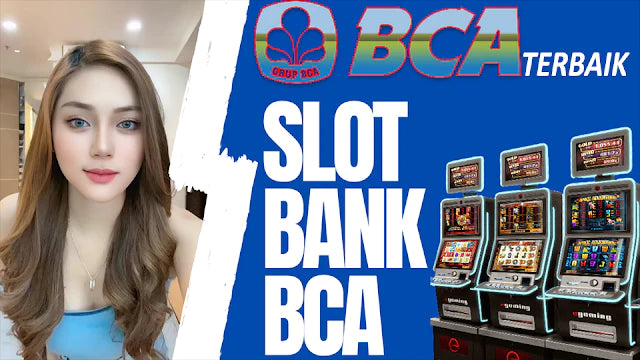 SITUS SLOT MINIMAL DEPOSIT 1RB 1000 VIA BANK BCA 24 JAM ANTI RUNGKAD